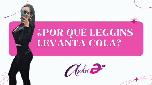 ¿Por qué leggins levanta cola?